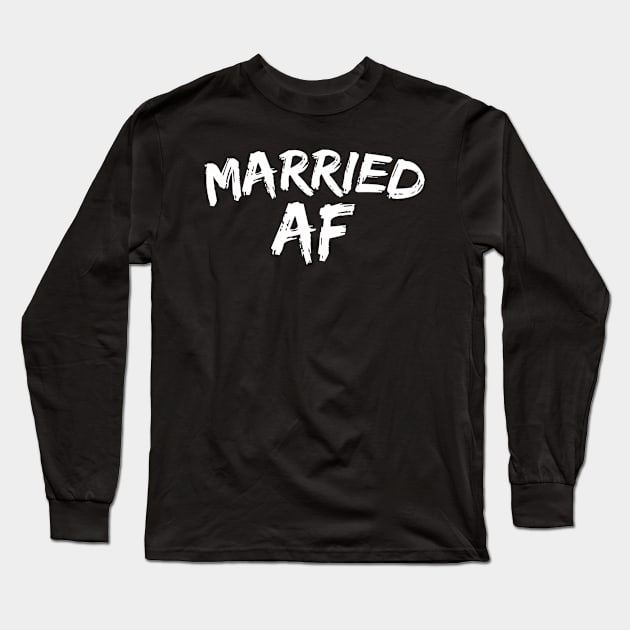 Married Husband And Af Quote Long Sleeve T-Shirt by Weirdcore